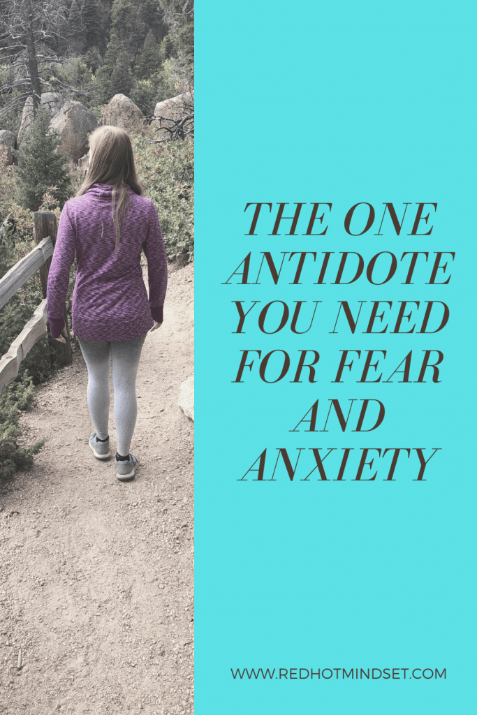 This is the One Antidote to Overcoming Fear and Anxiety