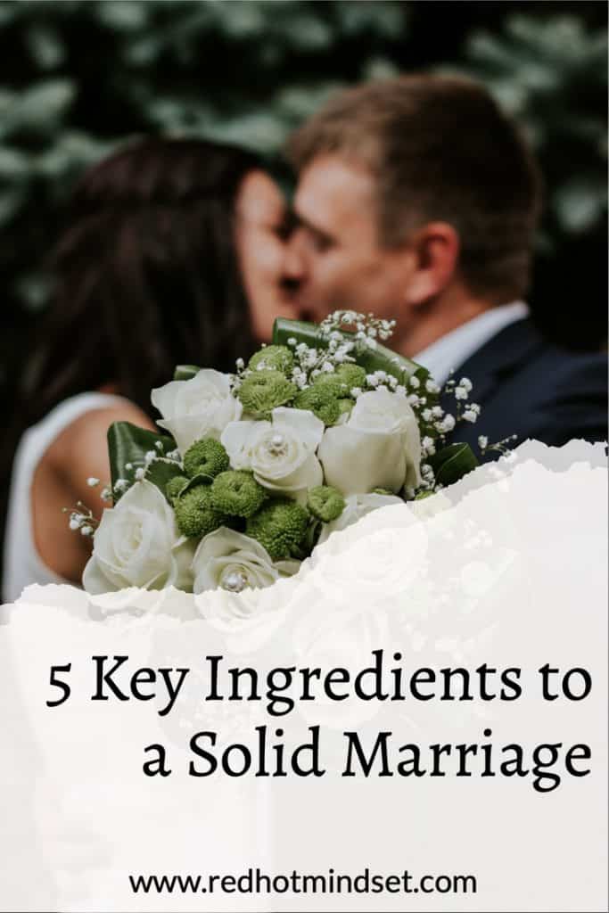 5 Key Ingredients to a Solid Marriage