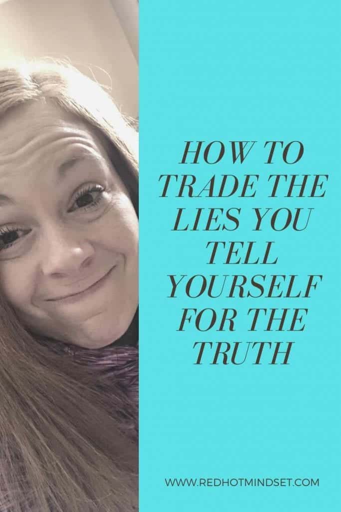left side is a woman with long hair and a purple sweatshirt with a smirk on her face and on the right is a sea blue color background with the words, "How to trade the lies you tell yourself for the truth"