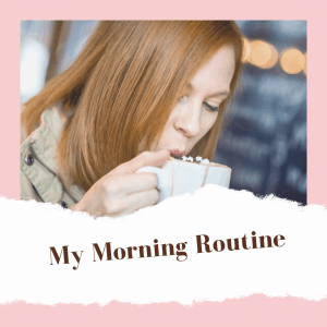 A woman blowing on a cup of hot cocoa with a banner below saying "My Morning Routine"