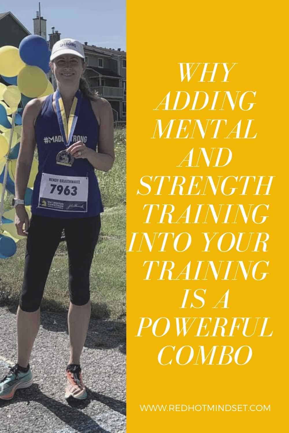 Why Incorporating Mental and Strength Training into Your Race Training is a Powerful Combo