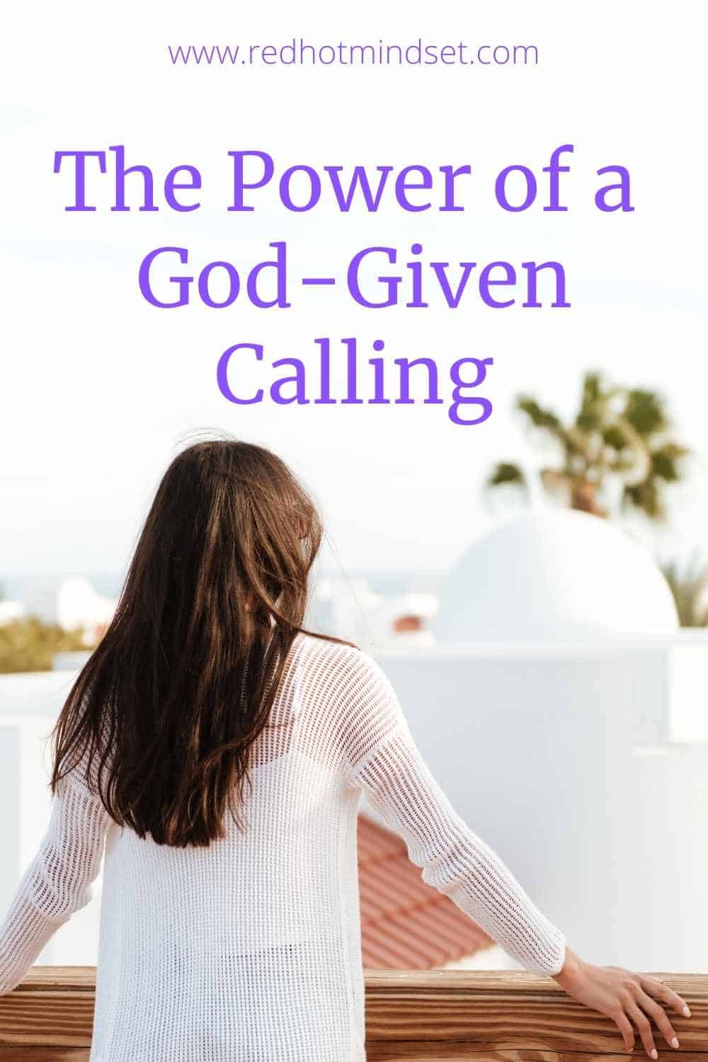 The Power of a God-Given Calling
