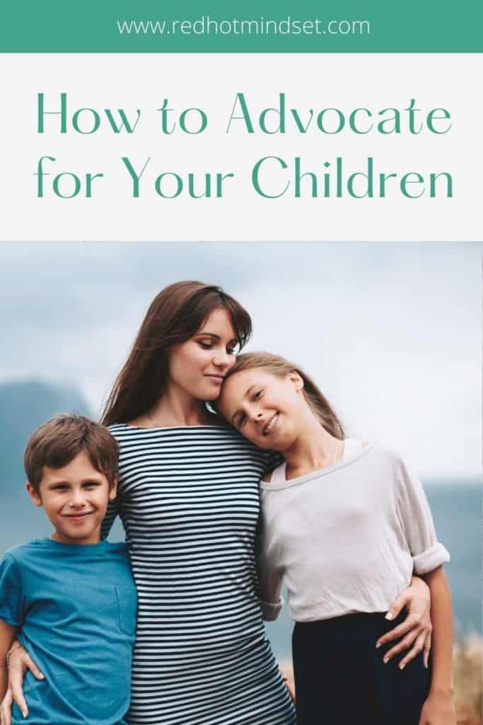 How to Advocate for Your Children