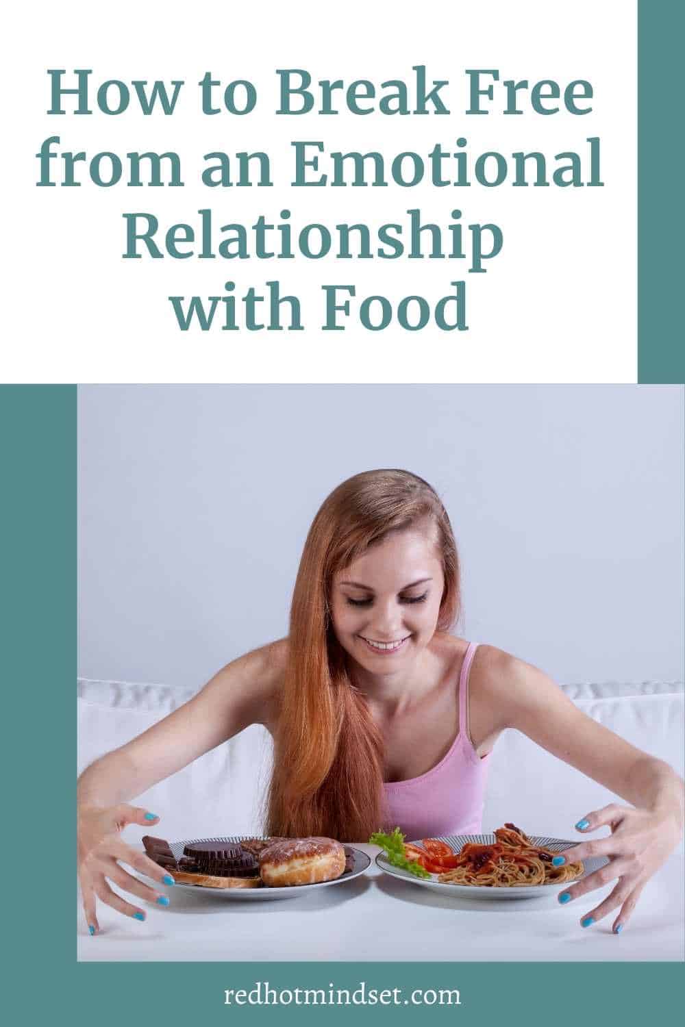 Breaking Free from an Emotional Relationship with Food