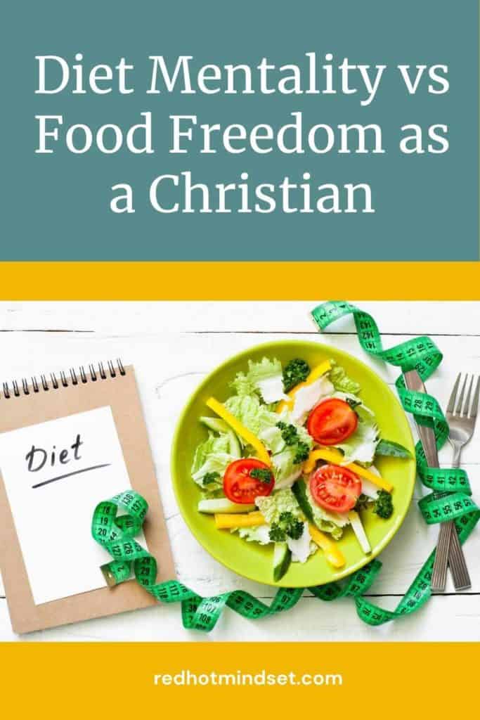 Diet Mentality vs Food Freedom as a Christian