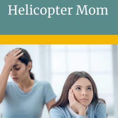 Ep 117 | How NOT to Be a Helicopter Mom