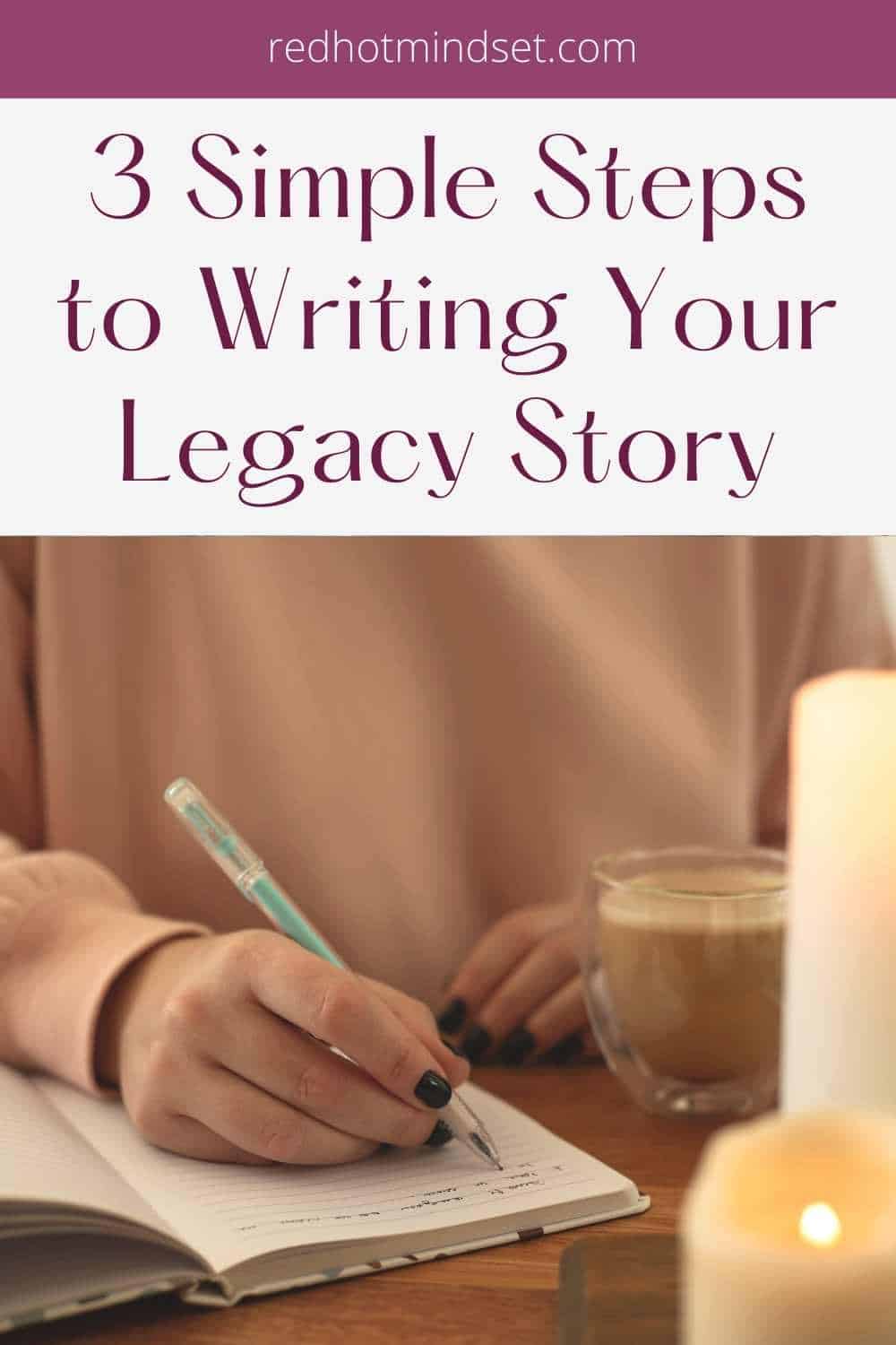 Ep 144 | Your Story is a Legacy – 3 Simple Steps to Writing a Legacy Story for Your Children and a 10-Minute Plan to Get Started Today