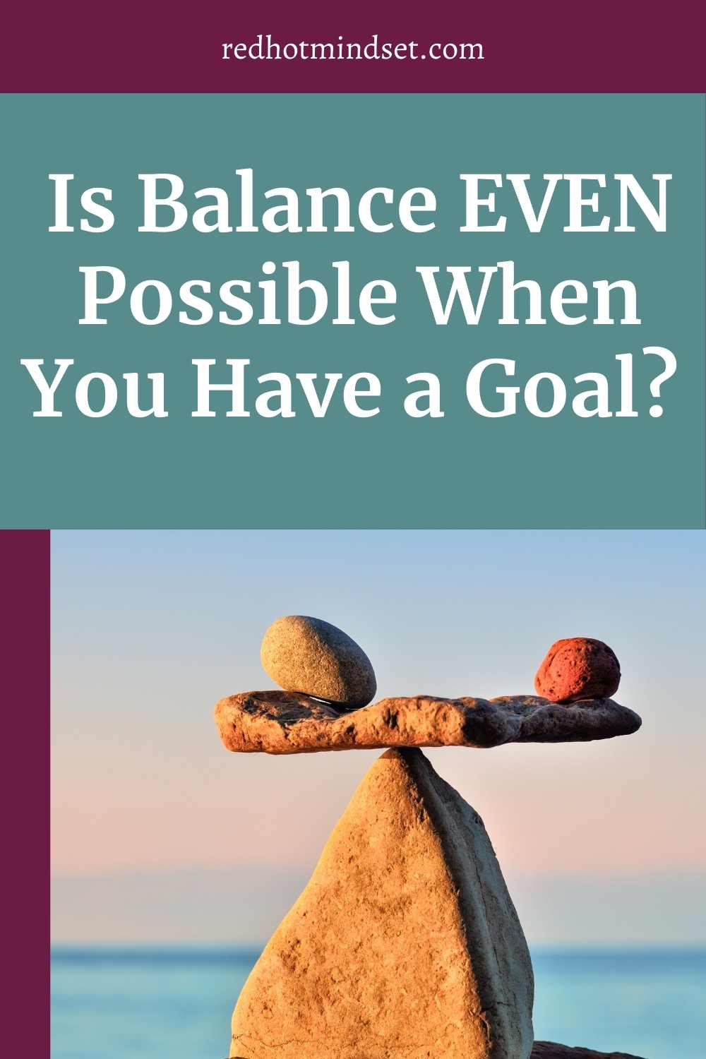 Ep 145 | Is Balance Possible When You Have a Goal?