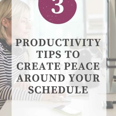 Ep 126 | Too Much on Your Plate, Mama? 3 Productivity Tips to Create Peace around Your Schedule