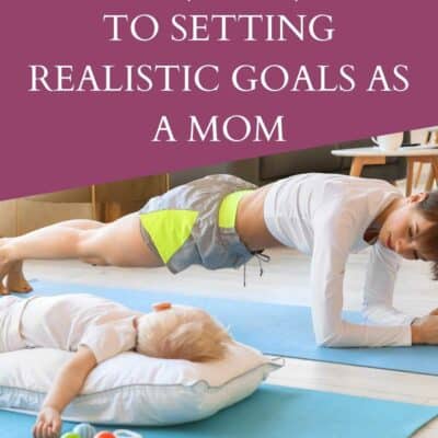 Ep 141 | Change How You Set Goals – 3 Tips for Setting Realistic, Doable Goals in Motherhood