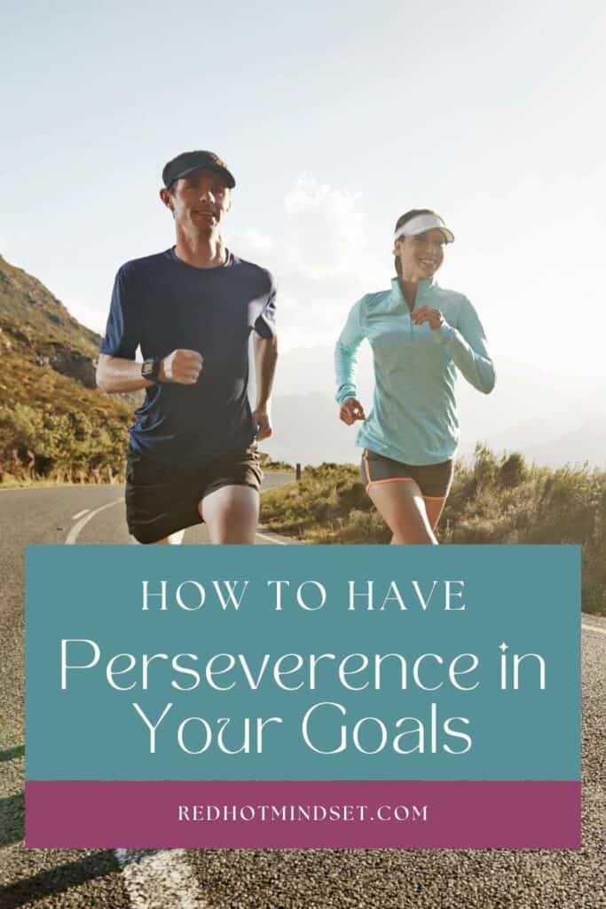 Pinterest image of two people a man and a woman running on the road with the title saying how to have perseverence in your goals