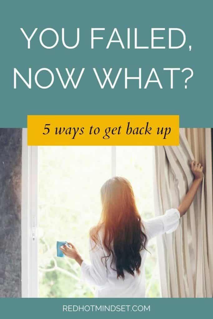 Woman opening the curtain to look outside holding a cup of coffee title says you failed, now what - 5 ways to get back up
