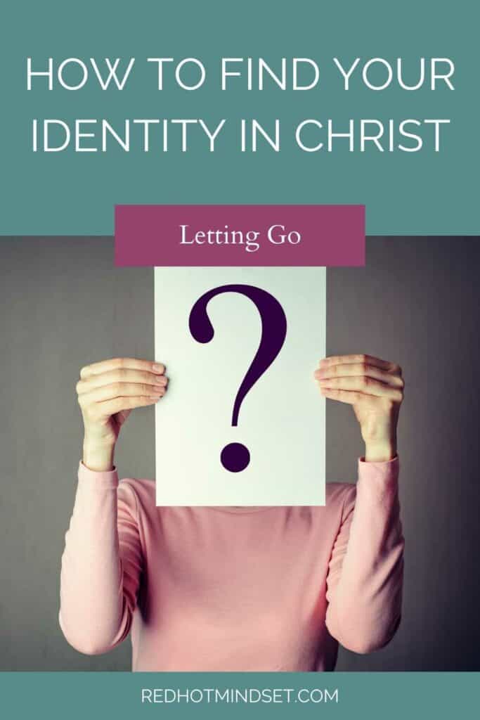 Pinterest graphic with woman holding a question mark sign in front of her face and title says how to find your identity in Christ