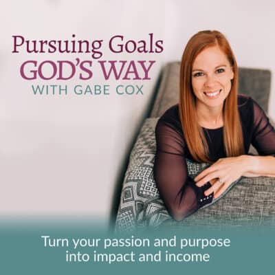 Podcast cover with a picture of a woman with long read hair smiling and sitting on the side of a coach with her arms folded over the couch. Title is pursuing goals god's way with Gabe Cox - turn your passion and purpose into impact and income