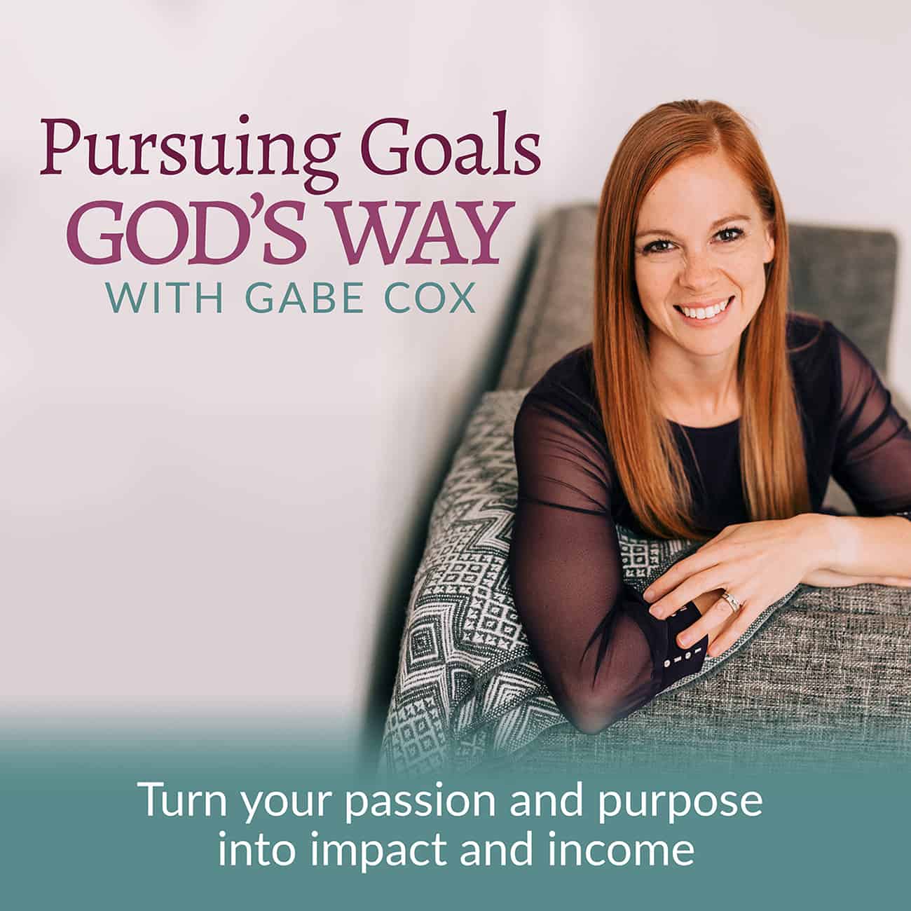 Podcast | Pursuing Goals God's Way With Gabe Cox | Listen Now