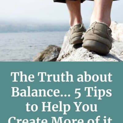 Ep 184 | The Truth about Balance… 5 Tips to Help You Create More of it in Your Life