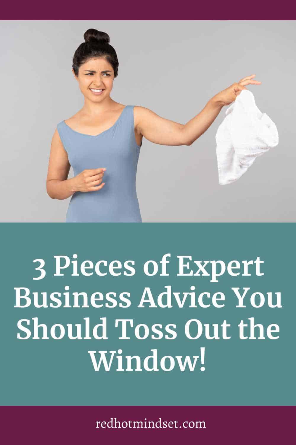Ep 196 | 3 Pieces of Expert Business Advice You Should Toss Out the Window!