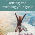 Simple 3-step framework for setting and crushing your goals