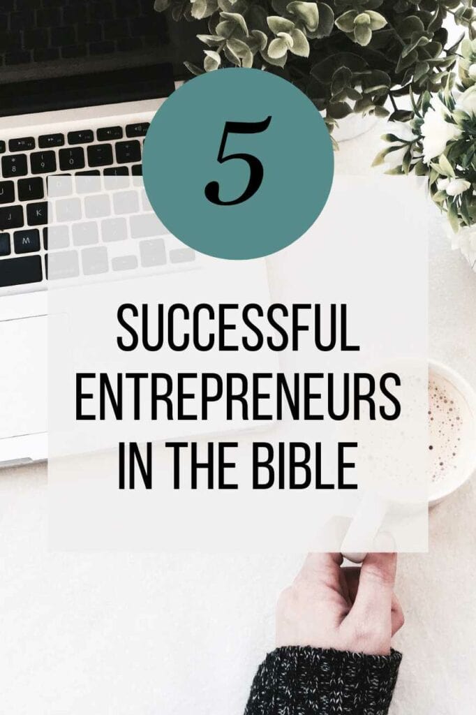 5 Successful Entrepreneurs in the Bible