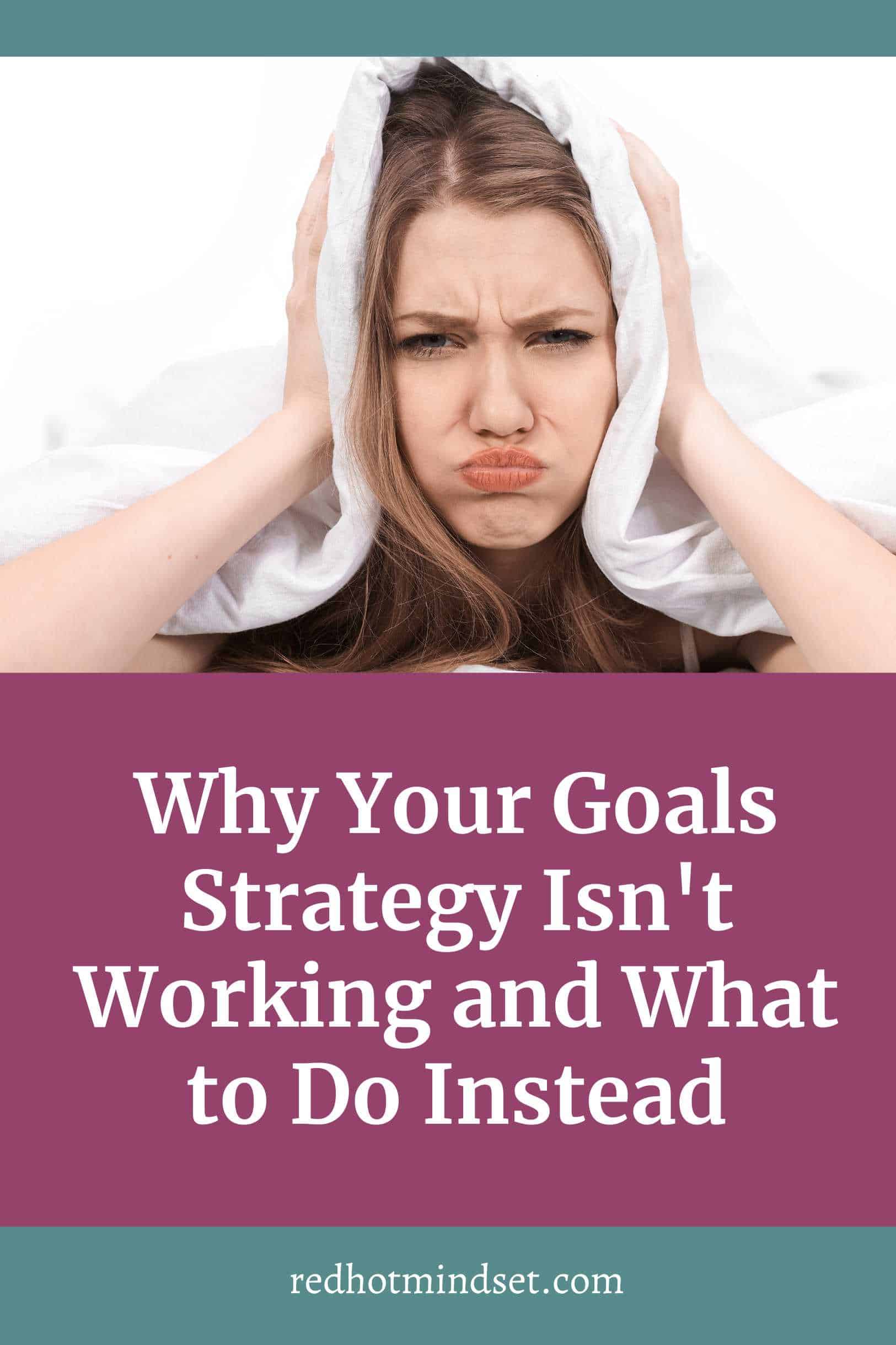 Ep 208 | Why Your Goals Strategy Isn’t Working and What to Do Instead