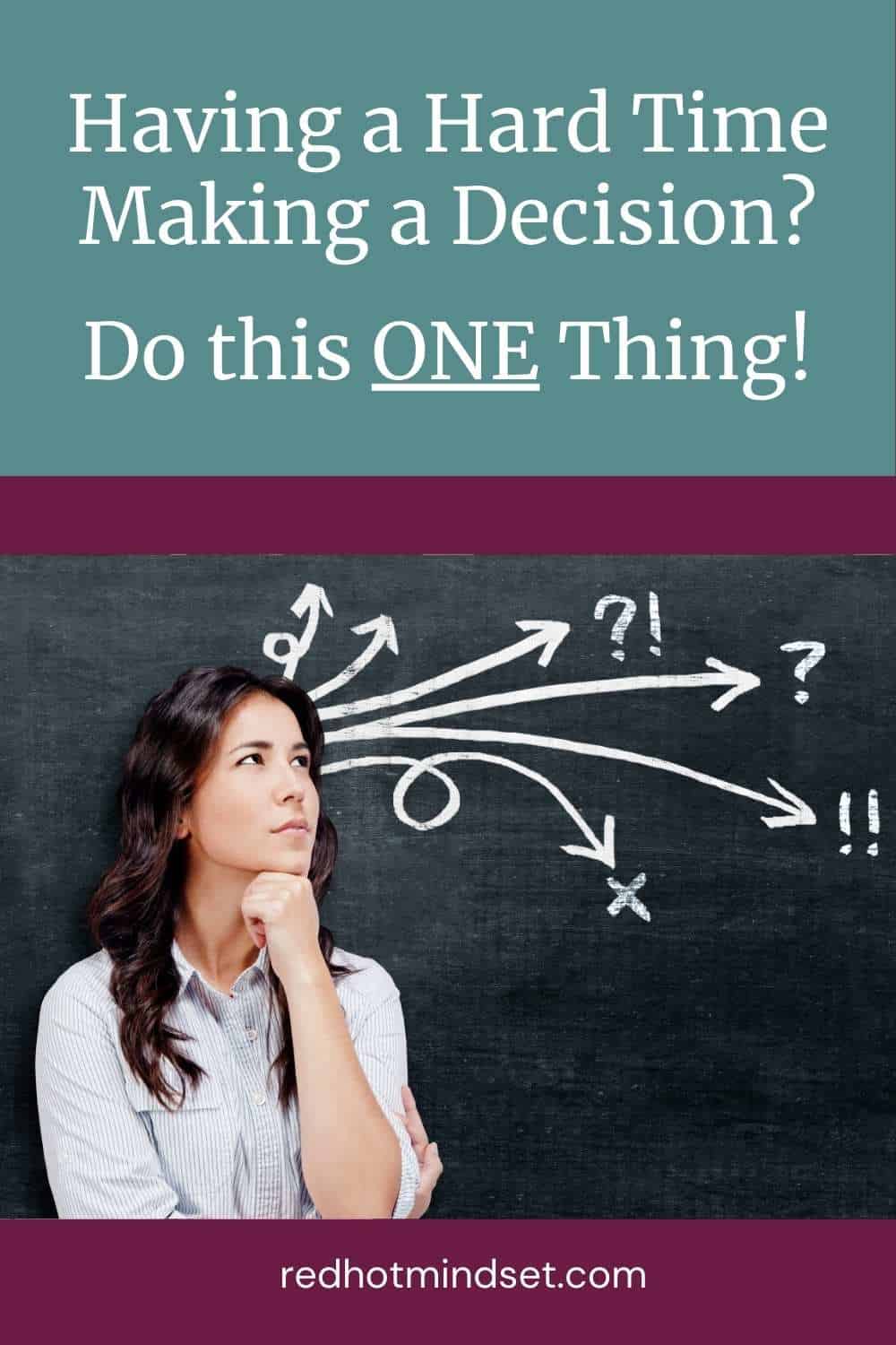 Ep 222 | Having a hard time making a decision? Do this one thing