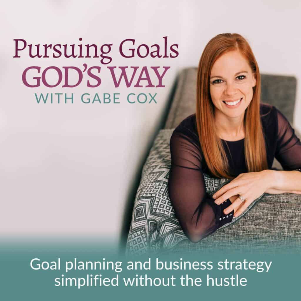 Podcast cover with a picture of a woman with long read hair smiling and sitting on the side of a coach with her arms folded over the couch. Title is pursuing goals god's way with Gabe Cox - goal planning and business strategy simplified without the hustle