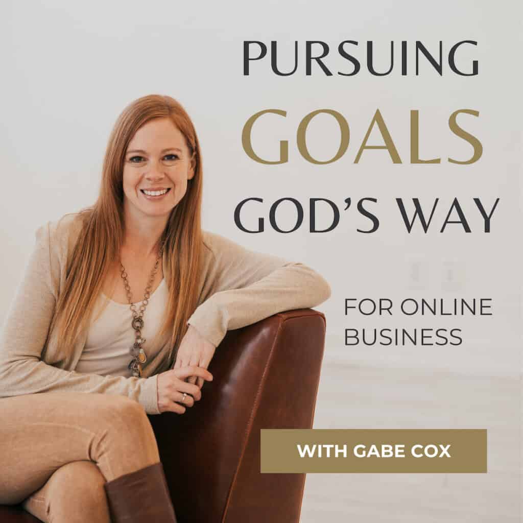 Pursuing Goals God's way for Christian online business podcast cover