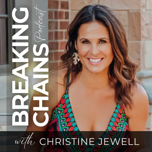 Breaking Chains podcast cover with Christine Jewell