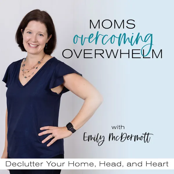 Moms overcoming overwhelm podcast cover page with emily mcdermott