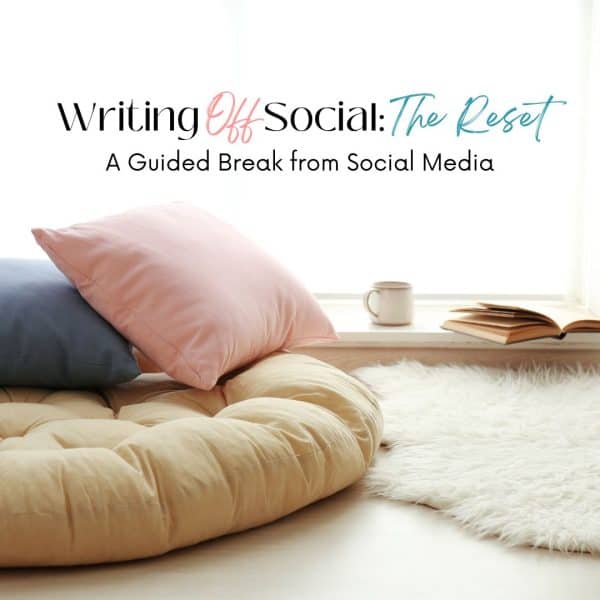 Cover graphic for a VIP bonus offer from Writing Off Social for their The Reset a guided break from social media